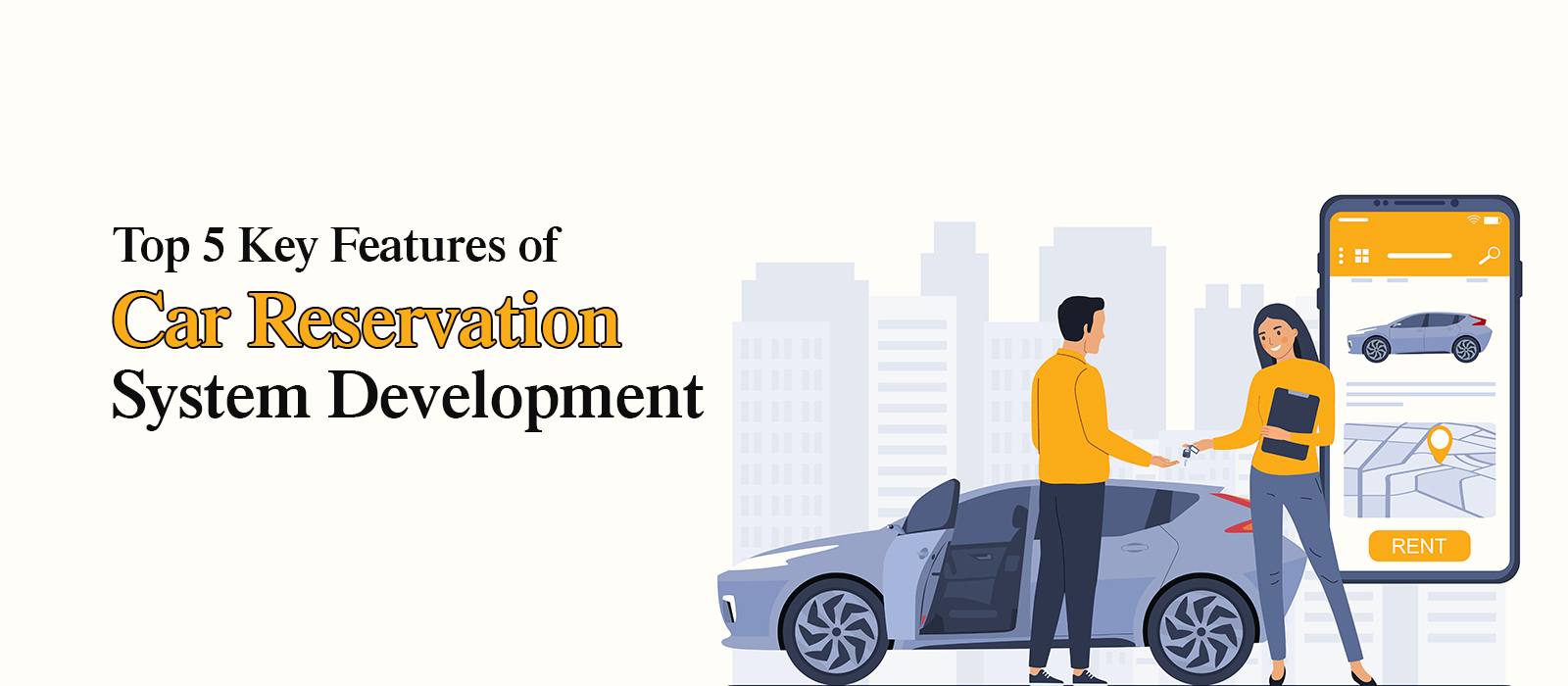 Top 5 Key Features of Car Reservation System Development